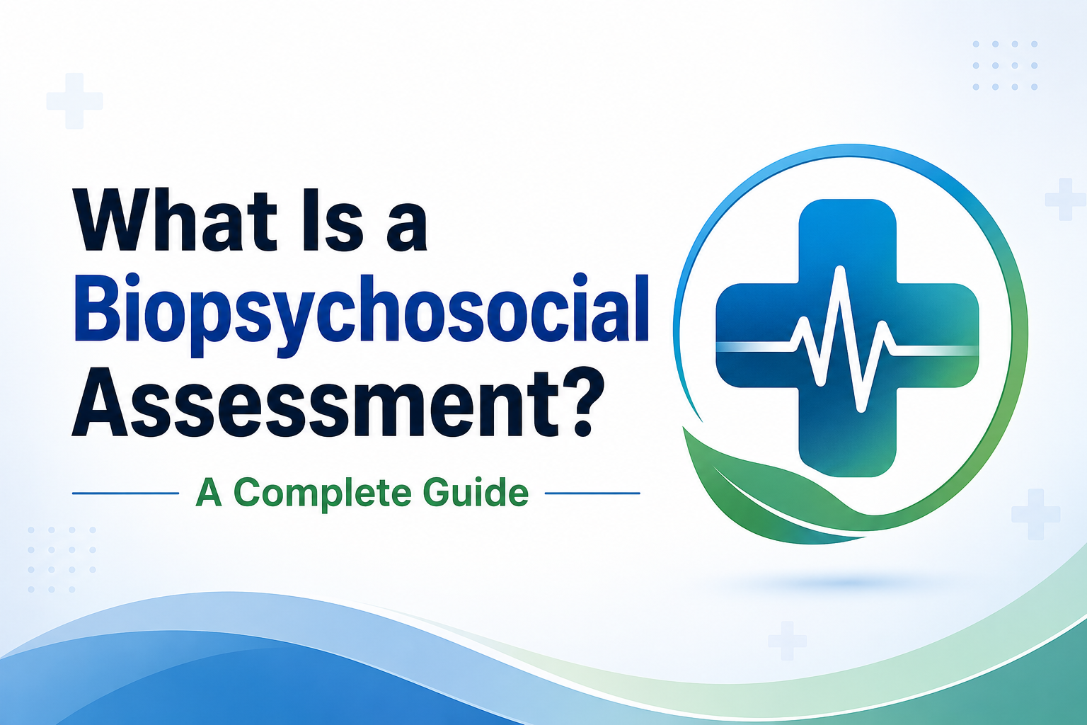 What Is a Biopsychosocial Assessment