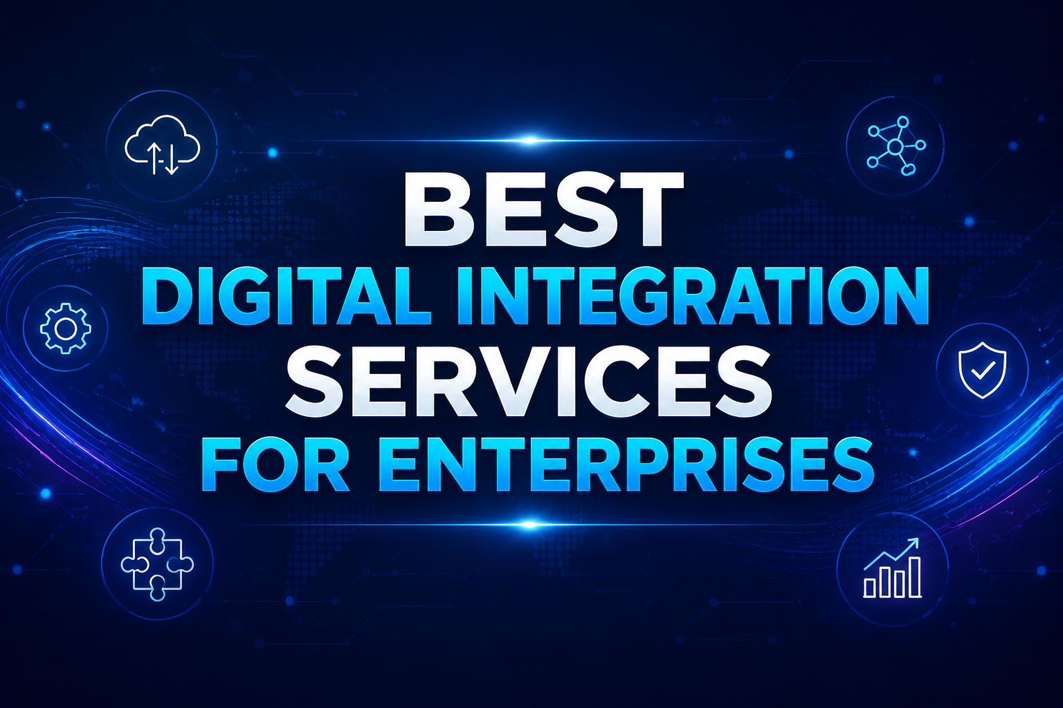 Best Digital Integration Services for Enterprises