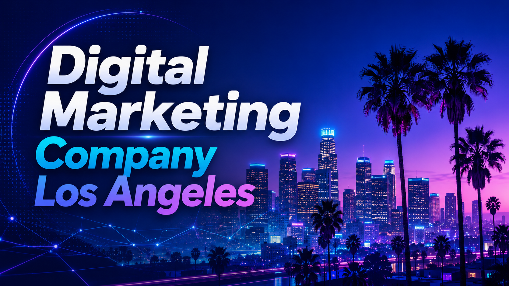 Digital Marketing Company Los Angeles